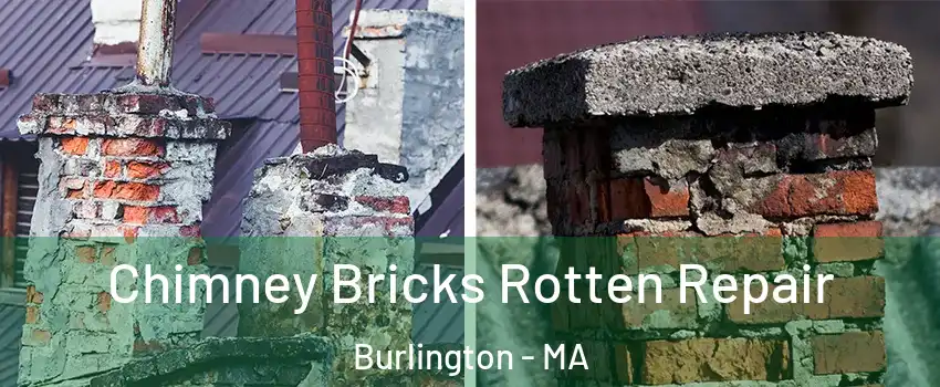  Chimney Bricks Rotten Repair Burlington - MA