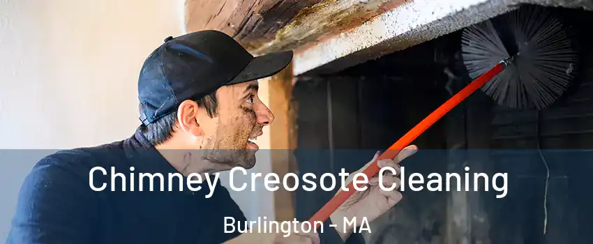  Chimney Creosote Cleaning Burlington - MA