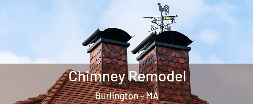  Chimney Remodel Burlington - MA