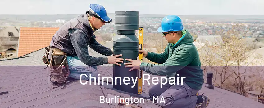  Chimney Repair Burlington - MA