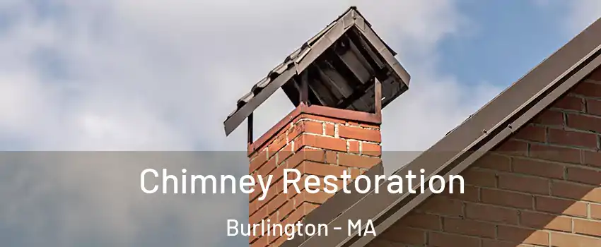  Chimney Restoration Burlington - MA