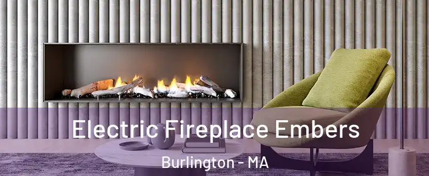  Electric Fireplace Embers Burlington - MA