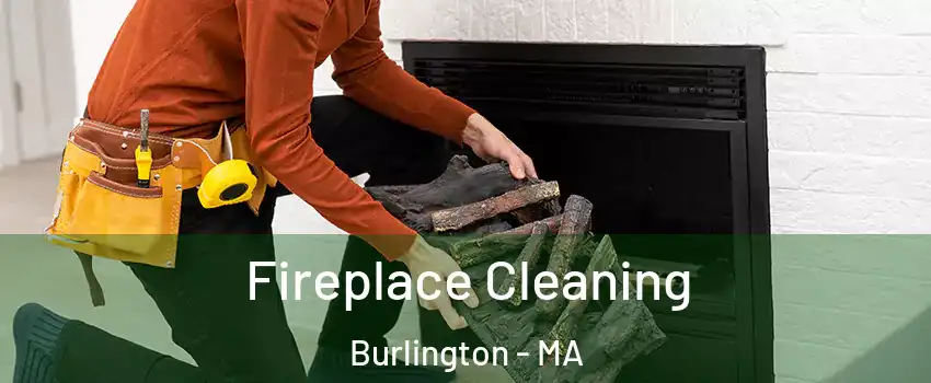  Fireplace Cleaning Burlington - MA