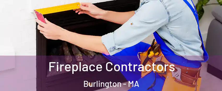  Fireplace Contractors Burlington - MA