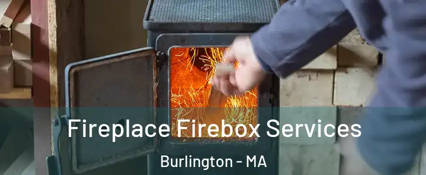  Fireplace Firebox Services Burlington - MA