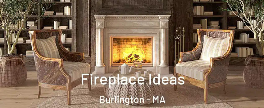  Fireplace Ideas Burlington - MA