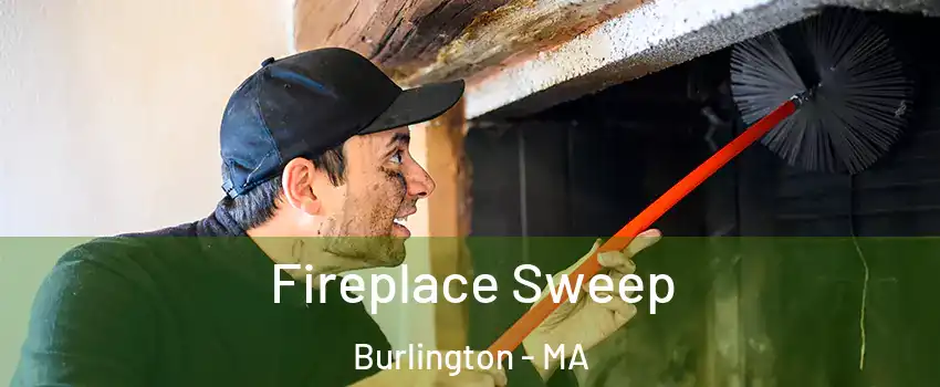  Fireplace Sweep Burlington - MA
