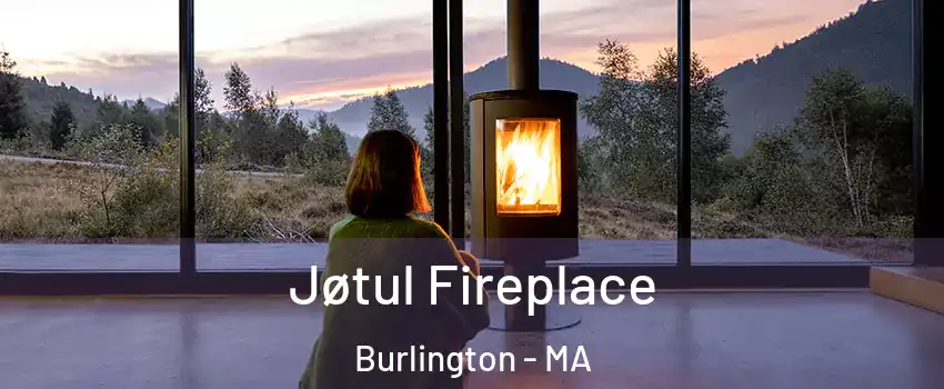  Jøtul Fireplace Burlington - MA