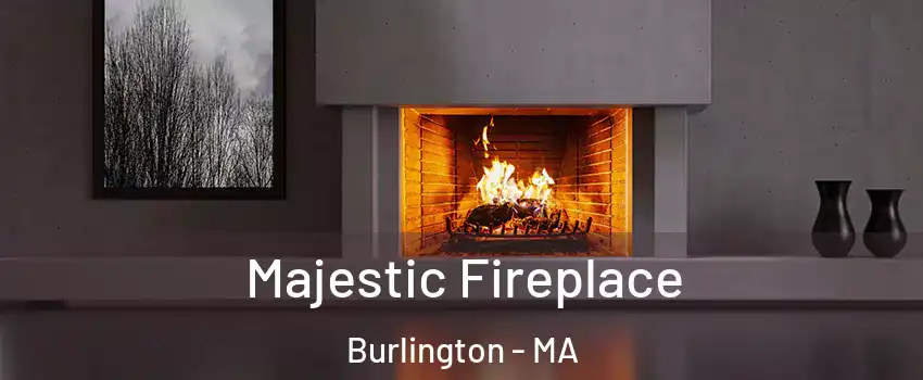  Majestic Fireplace Burlington - MA
