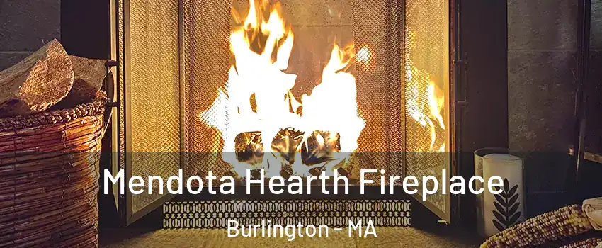  Mendota Hearth Fireplace Burlington - MA