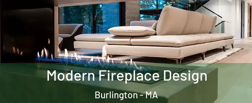  Modern Fireplace Design Burlington - MA