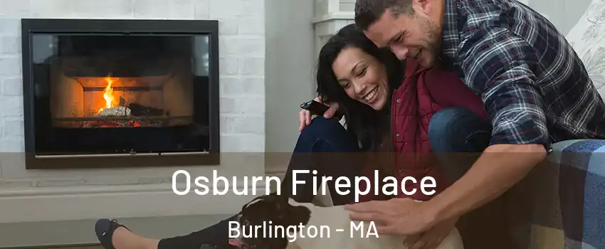 Osburn Fireplace Burlington - MA