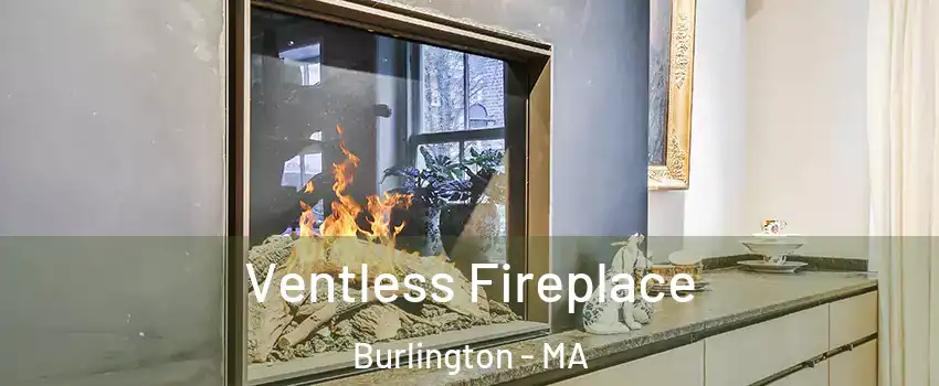  Ventless Fireplace Burlington - MA