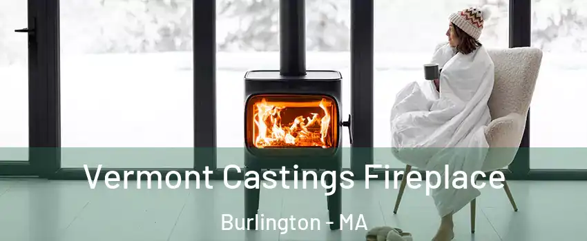  Vermont Castings Fireplace Burlington - MA